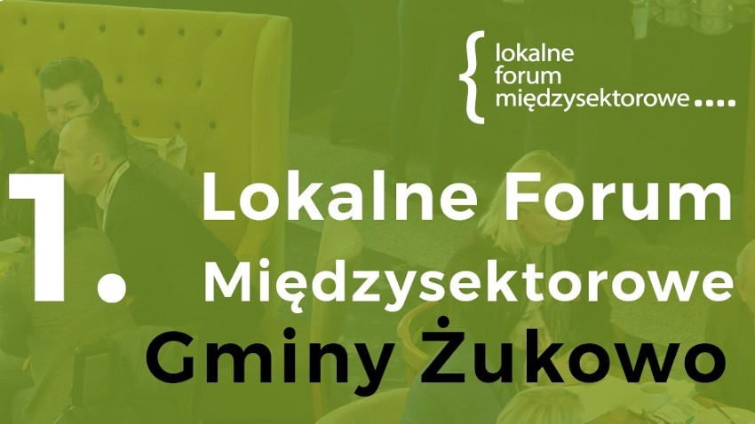 Lokalne Forum Międzysektorowe w Żukowie