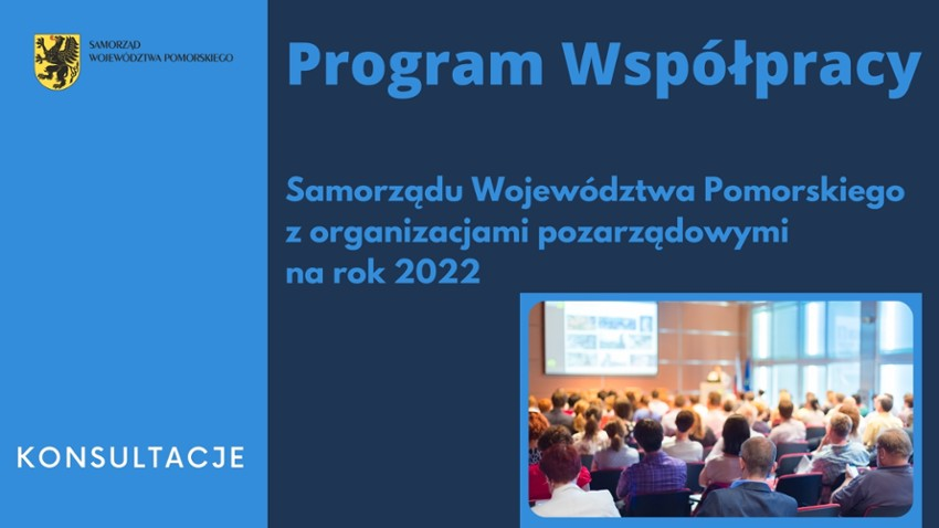 Konsultacje Programu Współpracy Samorządu Województwa Pomorskiego z organizacjami pozarządowymi na rok 2022 [RAPORT]