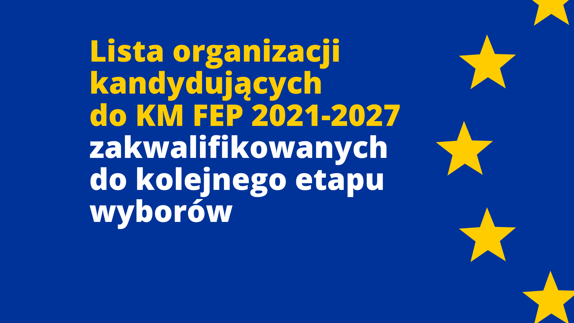 [AKTUALIZACJA 26.11 i 01.12] Lista organizacji kandydujących do KM FEP zakwalifikowanych do kolejnego etapu wyborów