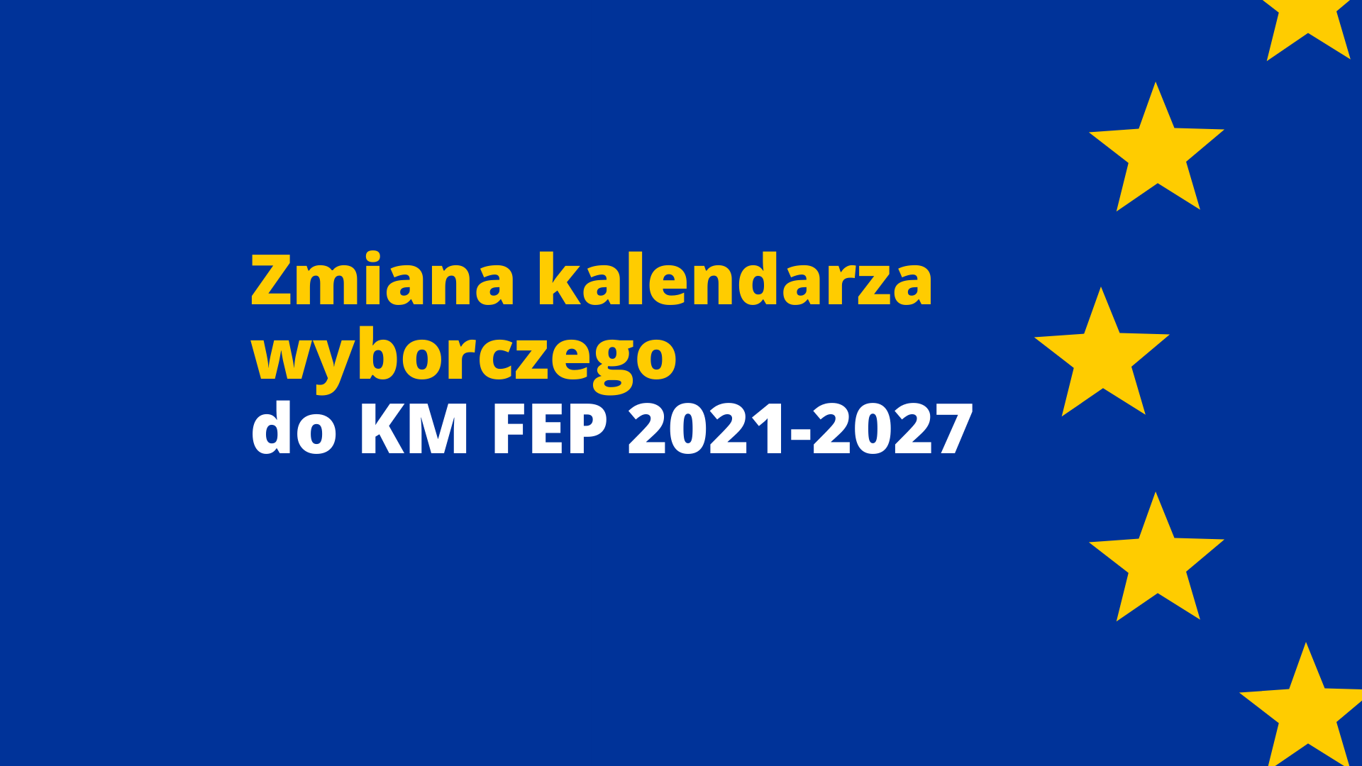 Zmiana kalendarza wyborczego do wyboru KM FEP 2021-2027