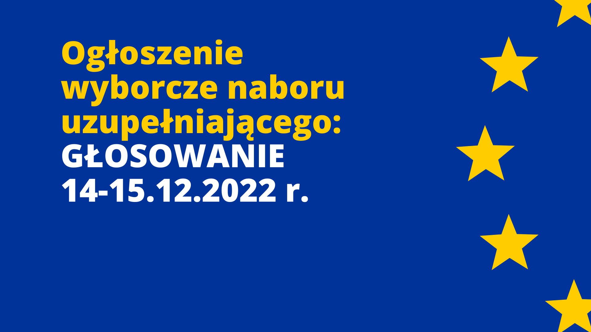 Ogłoszenie wyborcze naboru uzupełniającego – głosowanie 14-15.12.2022 r.