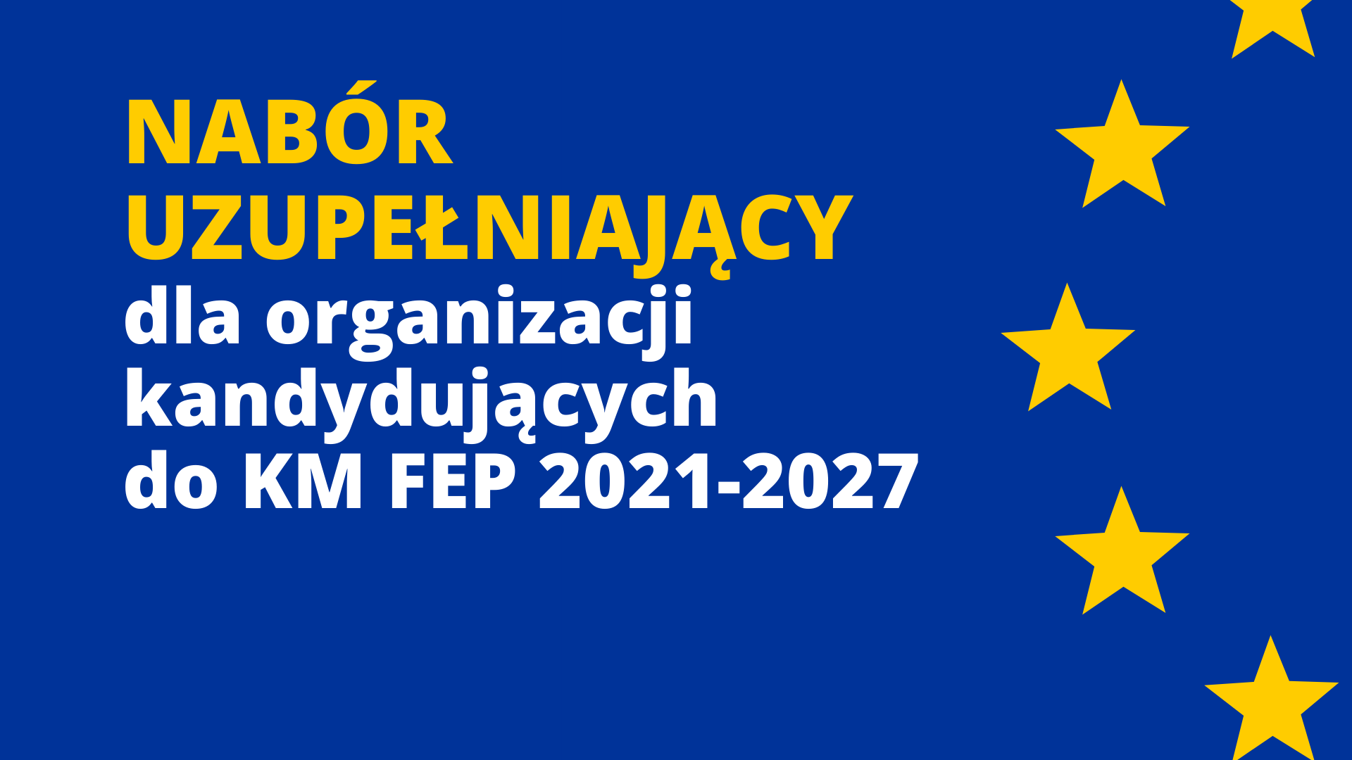 Nabór uzupełniający dla organizacji kandydujących do KM FEP 2021-2027