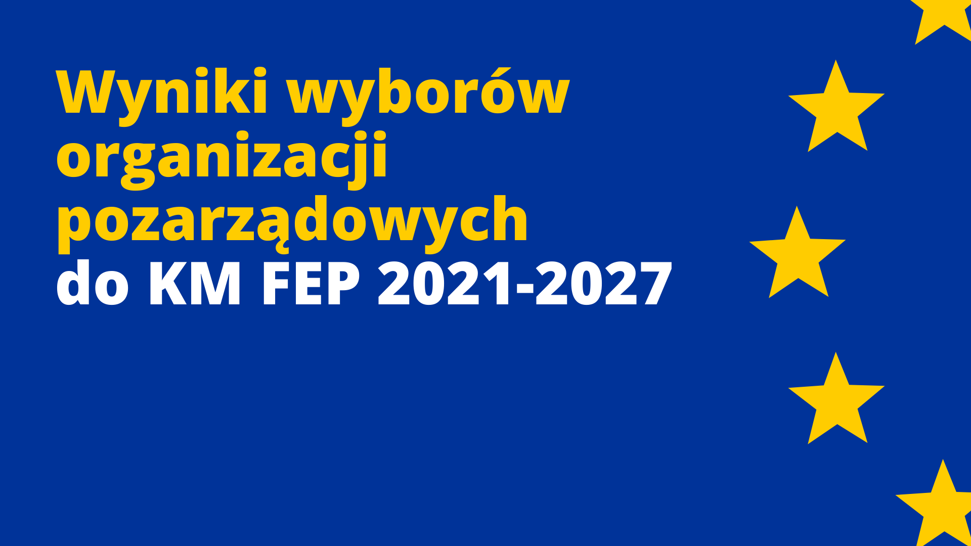 Wyniki wyborów organizacji pozarządowych do KM FEP 2021-2027