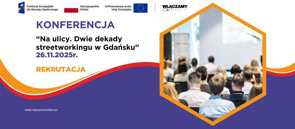 Konferencja „Na ulicy. Dwie dekady streetworkingu w Gdańsku”
