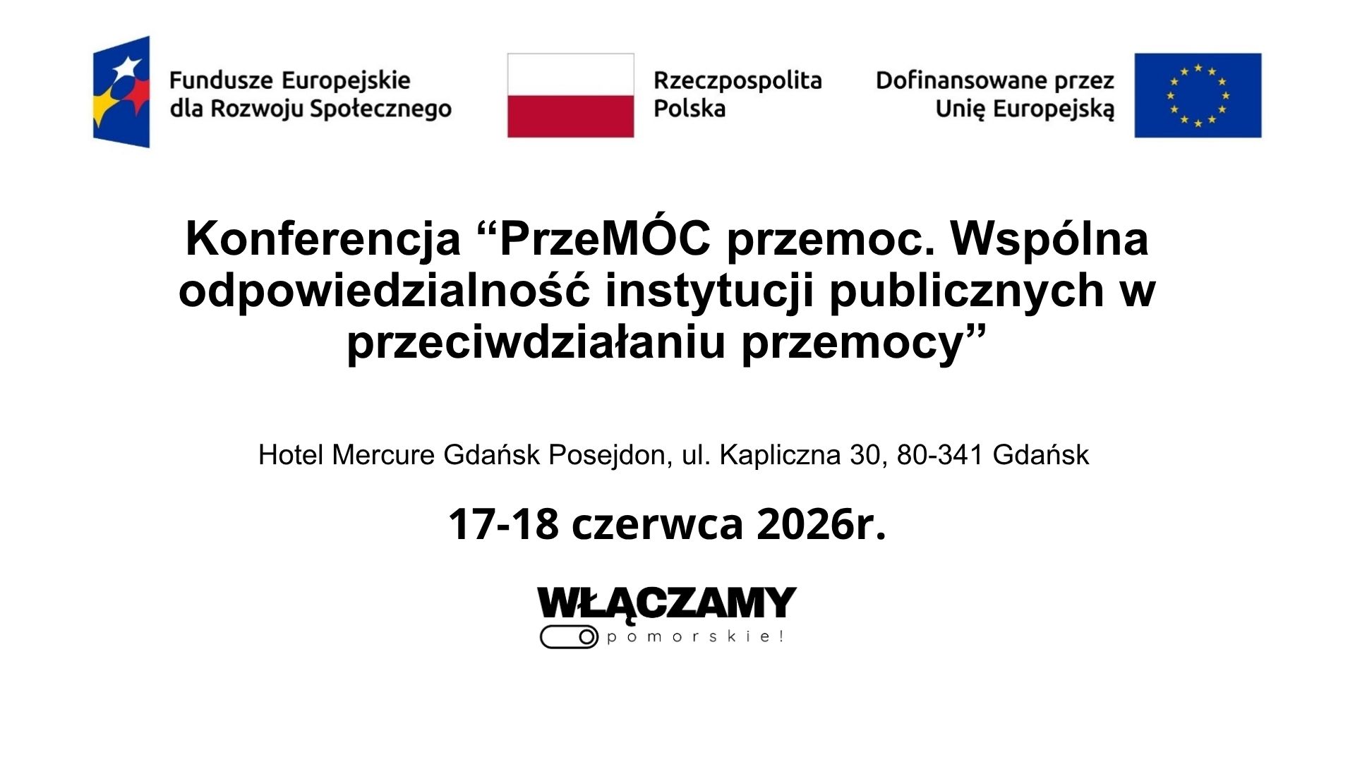 Konferencja pt.: „PrzeMÓC przemoc. Wspólna odpowiedzialność instytucji publicznych w przeciwdziałaniu przemocy”
