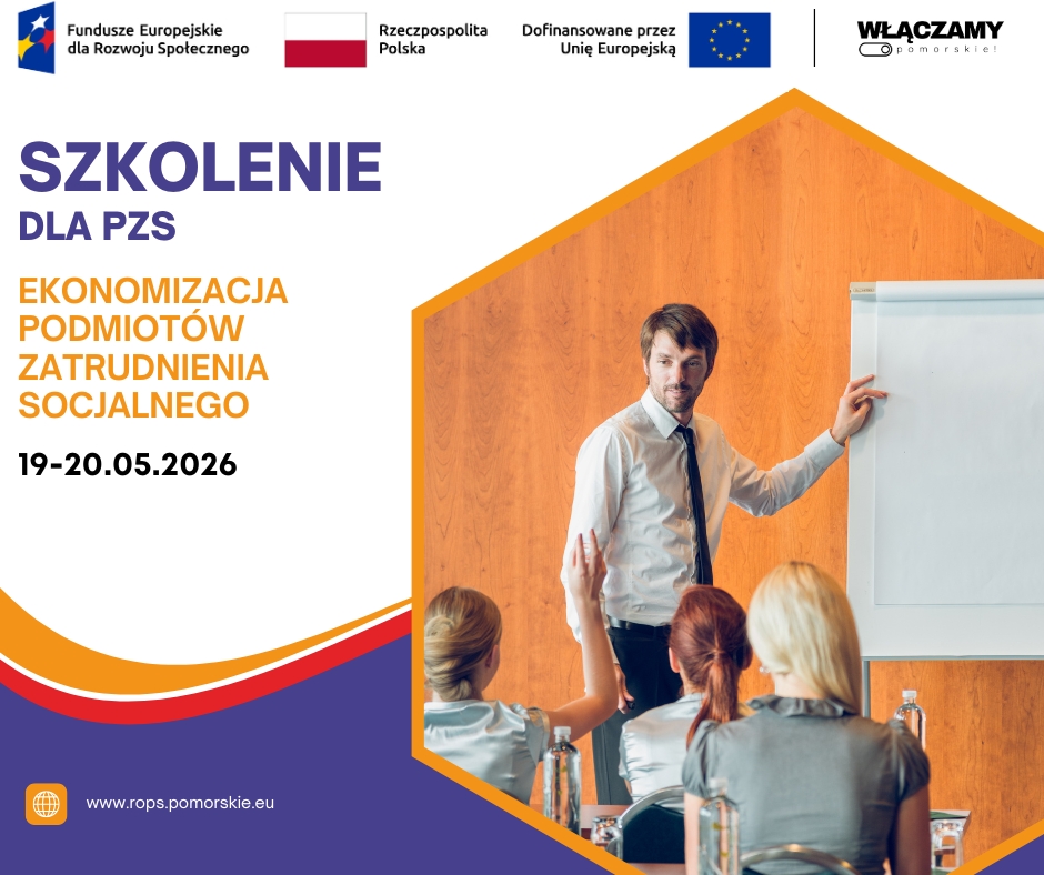 Zaproszenie na szkolenie dla PZS – Ekonomizacja Podmiotów Zatrudnienia Socjalnego (19-20.05.2026)
