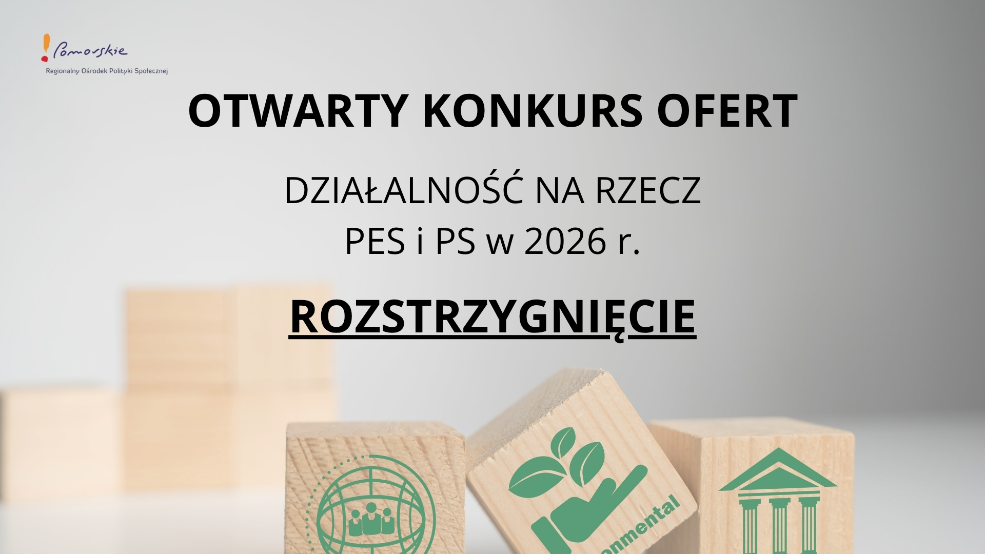 [ROZSTRZYGNIĘCIE] Otwarty konkurs ofert – działalność na rzecz PES i PS w 2026 r.