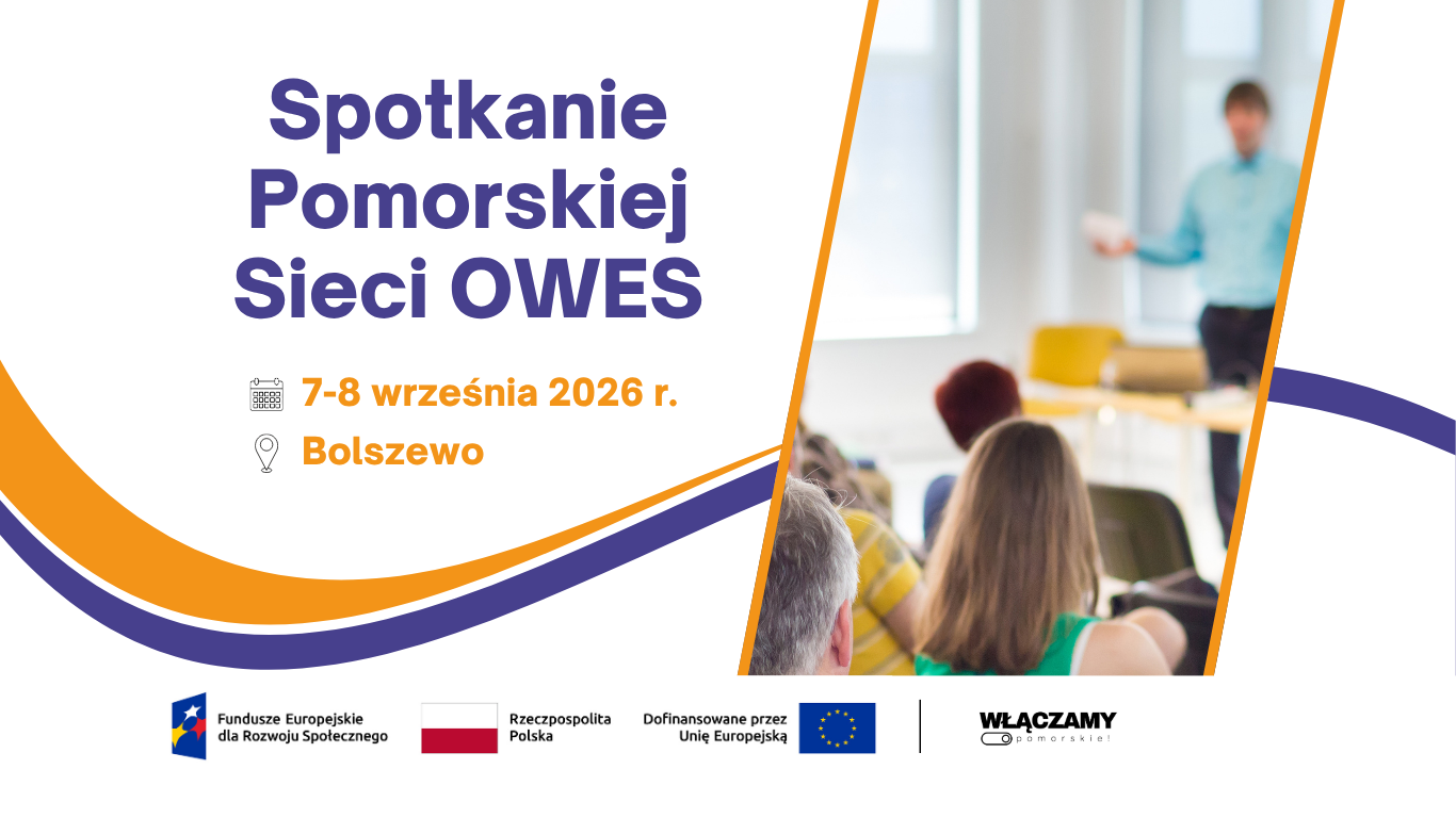 Rozpoczynamy zapisy do udziału w spotkaniu Pomorskiej Sieci OWES!