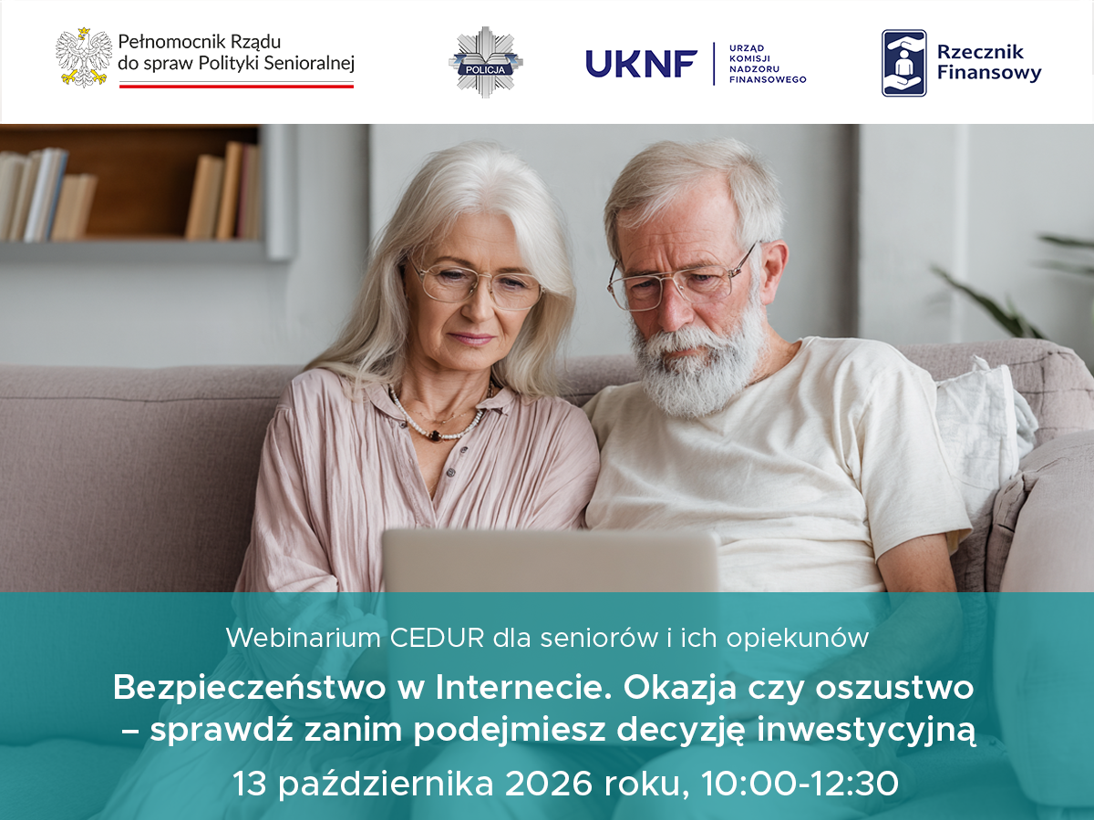 Webinarium CEDUR Bezpieczeństwo w Internecie. Okazja czy oszustwo – sprawdź zanim podejmiesz decyzję inwestycyjną